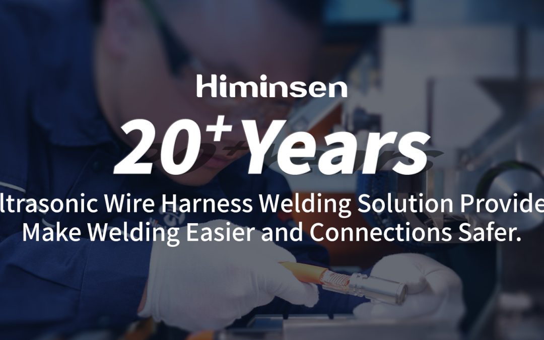 HIMINSEN Ultrasonic wire harness welding solution provider.Focusing on the wiring harness connection of new energy vehicles.