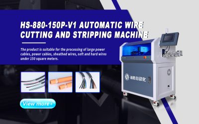 HS-880-150P Fully Automatic Wire Cutting and Stripping Machine: Precision and Efficiency in Wire Processing